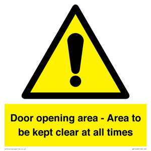 Door opening area - Area to be kept clear at all times